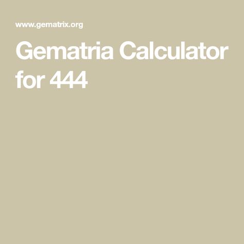 Gematria Calculator for 444 Meaning Of 444, Numerology Chart Calculator, 444 Meaning, Jay Adams, Numerology Life Path Number Calculator, Words English, Hard Breathing, Common People, Earth Goddess