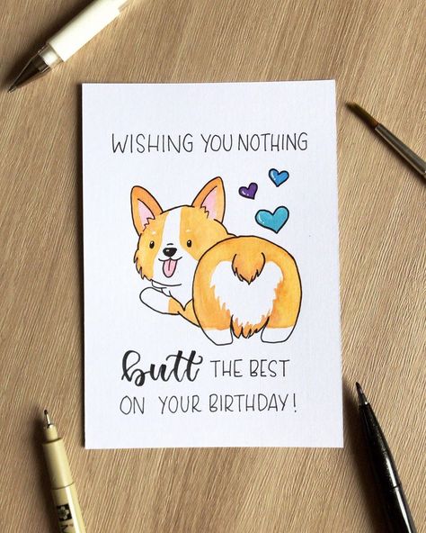 Melissa on Instagram: “Some friends are worth spending an afternoon Googling and analysing Corgi butts for. Happy birthday dear! You deserve nothing BUTT the best…” Dog Themed Birthday Card Ideas, Birthday Cards With Dogs Handmade, Funny Dog Birthday Cards, Dog Themed Birthday Cards, Birthday Drawing Ideas For Best Friend, Google Birthday Card, Corgi Birthday Cards, Birthday Cards Doodle, Birthday Cards With Dogs