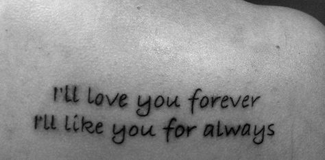 This book always made my momma cry Love You Forever Book, Hip Tattoo Ideas, Book Tattoos, Forever Tattoo, Inspirational Tattoo, Forever Book, Laser Tattoo, Laser Tattoo Removal, Favorite Book Quotes