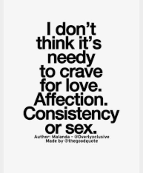 Rockstar Relationship, Needy Quotes, Showing Love Quotes, Affection Quotes, Love Affection, Daily Message, No Love, Empath, My Wife