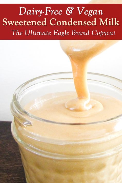 Dairy Free Sweetened Condensed Milk, Vegan Sweetened Condensed Milk, Vegan Copycat, Condensed Milk Recipe, Vegan Condensed Milk, Sweetened Condensed Milk Recipes, Condensed Coconut Milk, Condensed Milk Recipes, Eagle Brand