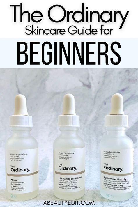 The Ordinary Skincare For Beginners Explained Skincare For Beginners, Skincare Routine For Beginners, The Ordinary Skincare Guide, Ordinary Skincare Routine, The Ordinary Skincare Routine, Skincare Guide, Ordinary Skincare, The Ordinary Skincare, Skincare Routine