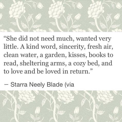 She did not need much Lovely Quotes, Lovely Quote, Cozy Bed, Clean Water, Kind Words, Beautiful Quotes, Books To Read, Reading, Quotes