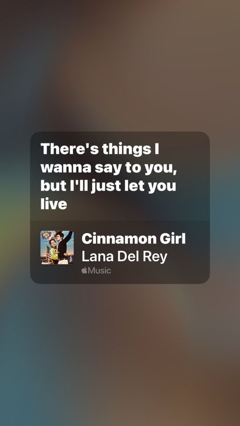 Lana Del Rey Apple Music Lyrics, Apple Music Song Lyrics, Lana Del Rey Apple Music, Apple Music Lyrics, Relatable Lyrics, Music Cover Photos, Best Song Lines, Meaningful Lyrics, Cinnamon Girl