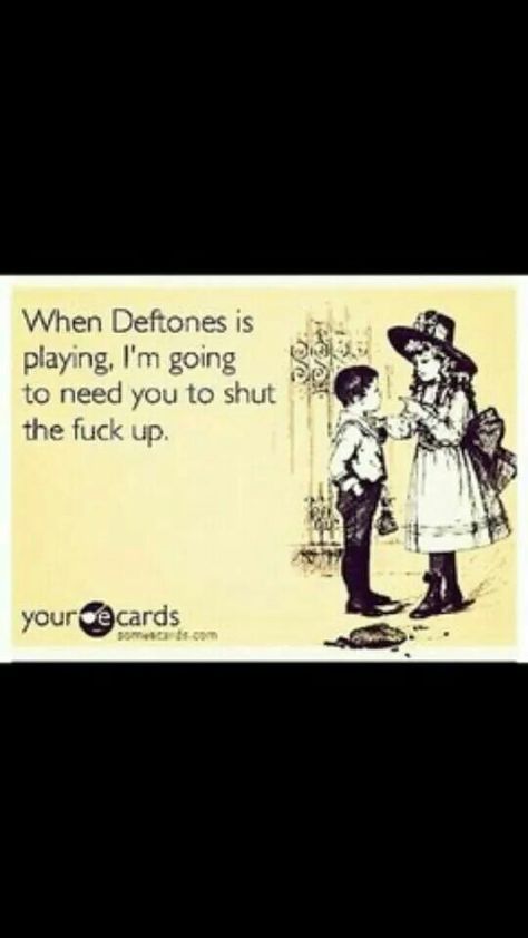 Deftones Deftones Lyrics, Dry Humor, Rock Posters, Music Memes, Cover Pics, Someecards, Lyric Quotes, Double Tap