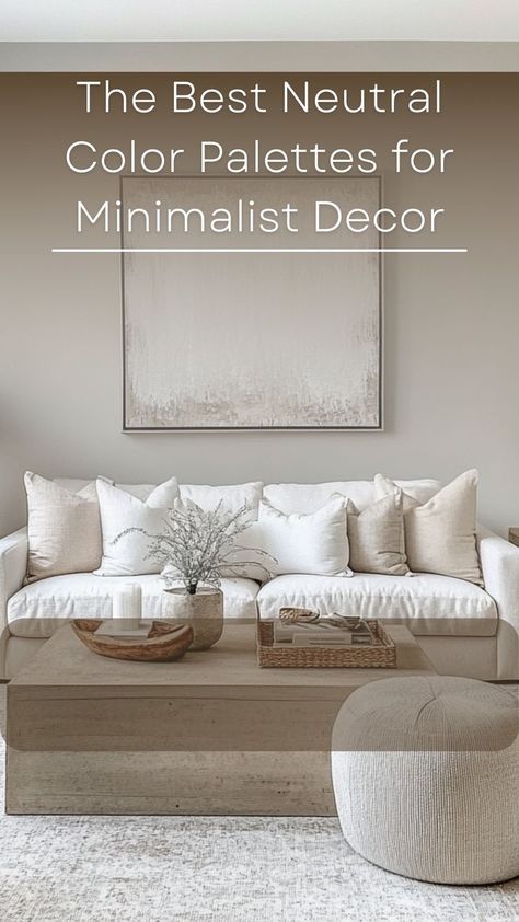 Achieve a calm, sophisticated look with these top neutral color palettes for minimalist decor! From soft beige and crisp white to warm greys and earthy tones, discover how to mix and match neutral shades to create a serene and balanced atmosphere in any room. Perfect for those who love clean, simple aesthetics! 🎨🛋 #NeutralColorPalette #MinimalistDecor #HomeStyling #SimpleAesthetic Neutral Color Palettes, Neutral Room, Serene Bedroom, Neutral Minimalist, Neutral Shades, How To Mix, Simple Aesthetic, Soothing Colors, Neutral Palette