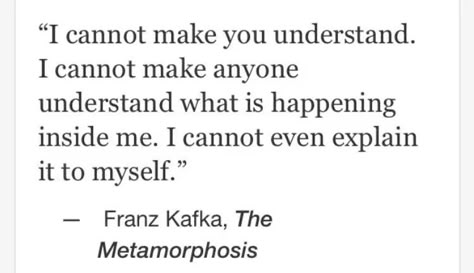 The Metamorphosis Quotes, Kafka The Metamorphosis, Metamorphosis Quotes, Kafka Metamorphosis, Frank Kafka, Kafka Quotes, The Metamorphosis, Franz Kafka, Literature Quotes