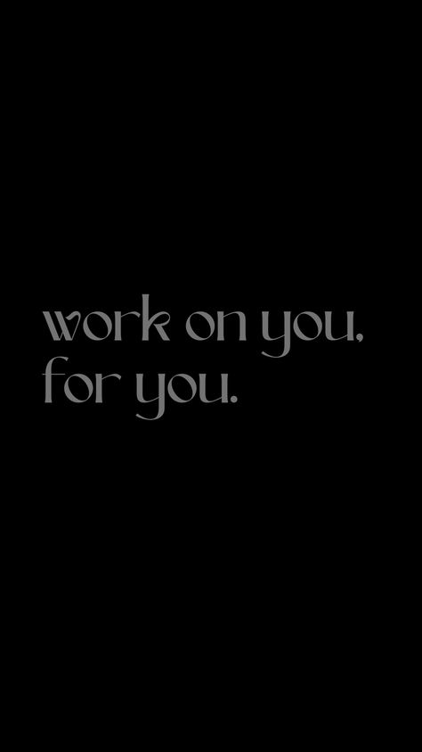 work on you.  for you. Put The Work In Quotes, Out Work Everyone Quotes, Positive Quotes Wallpaper, Graphic Design Jobs, Working On Me, Artistic Wallpaper, Man Up Quotes, Inspo Quotes, Inspiration Quote