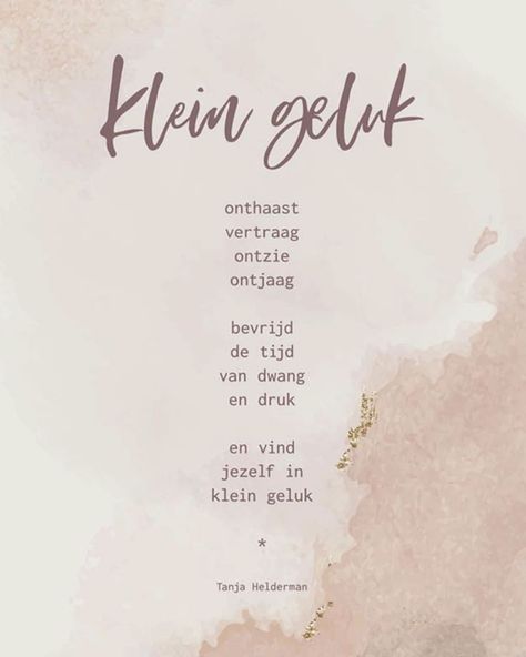 Dutch Quotes, Feel Good Quotes, Lovely Quote, Strong Quotes, Happy Thoughts, Some Words, Love Words, Beautiful Quotes, Beautiful Words