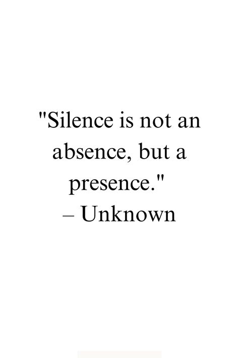 "Silence holds a powerful presence that speaks volumes. It’s not just the absence of sound, but a space where clarity, peace, and understanding can emerge. Embrace the power of quiet moments. #Silence #Mindfulness #Peace #InnerCalm #InspirationalQuotes #Presence #QuietStrength #SelfReflection" Quote About Being Quiet, Speak Into Existence Quote, Quietness Quotes, Silence Speaks Volumes Quotes, Quotes About Quiet People, Your Silence Speaks Volumes, Quotes About Quiet, Solitudeness Quotes, Dorian Aesthetic