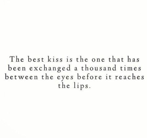 Anticipation Anticipation Quotes, Something Just Like This, More Than Love, Best Kisses, Interesting Quotes, Lovely Quote, San Clemente, Future Wife, A Kiss