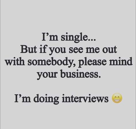 Single In Your 30s Funny, Single Humor Funny Woman, Sassy Single Quotes Funny Hilarious, Single Quotes Funny Humor, Single By Choice Quotes, Single Ladies Quotes, Funny Single Quotes Woman, Sassy Single Quotes Funny, Sassy Single Quotes