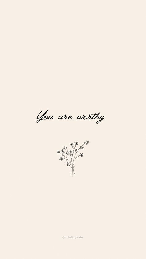 Minimalist Motivation, 2023 Planner, Motivation Wallpaper, Aesthetic Template, You Are Worthy, You Are Beautiful, Wallpaper Aesthetic, Beautiful Words, Wall Wallpaper