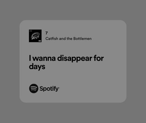 Just Wanna Disappeared Quote Wallpaper, Sometimes I Wish I Could Just Make Myself Disappear, Just Wanna Disappeared Quote, Catfish And The Bottlemen, Dark Lyrics, Just Disappear, Spotify Songs, Relatable Lyrics, Lyrics Meaning