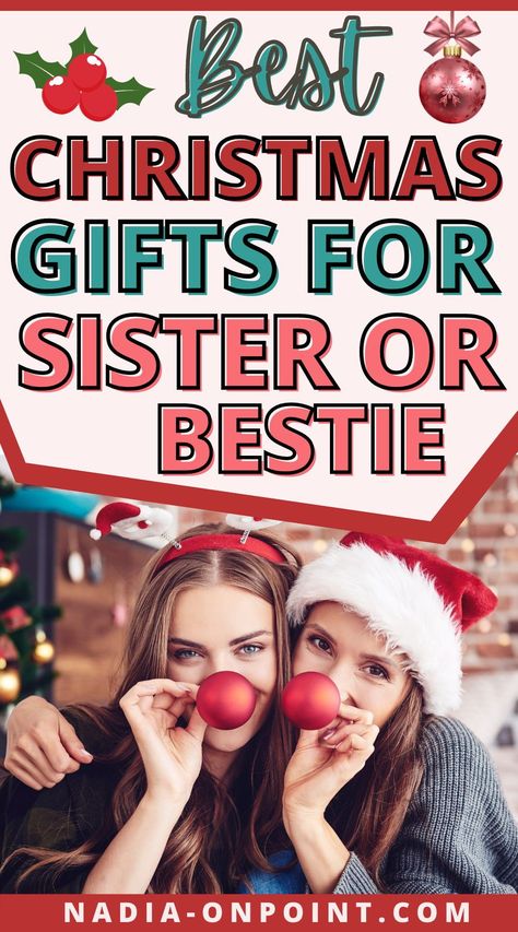 Personalized Gifts For Sister Christmas, Creative Christmas Gifts For Sister, Sister Christmas Gift Ideas Basket, What To Get Your Older Sister For Christmas, Best Friends Gifts For Christmas, Christmas Gifts For Sisters Ideas, Christmas Gift For Best Friend Woman, Christmas Gift Ideas For Besties, Christmas Gifts For Older Sister