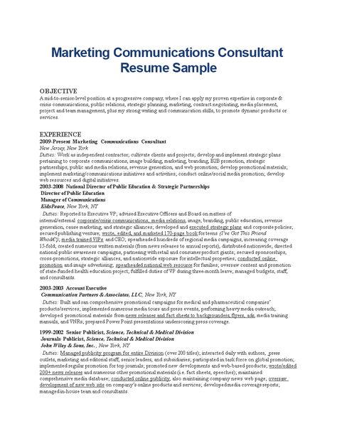 Marketing Communications Consultant Resume - How to create a Marketing & Communications Consultant Resume? Download this Marketing Communications Consultant Resume template! Communications Consultant, Consultant Resume, Media Relations, Independent Contractor, Marketing Communications, Download Resume, Marketing Communication, Marketing Manager, Strategic Planning