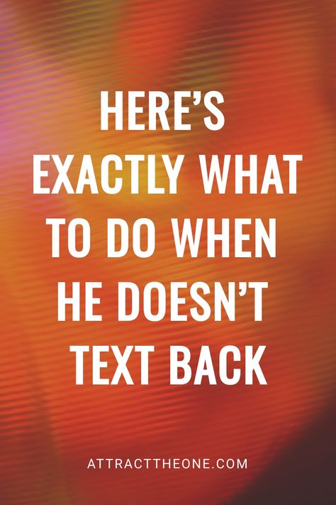 Text reads: "Here's exactly what to do when he doesn't text back." He Doesn’t Text Back, He Didn’t Text Back, Why Won’t He Text Me Back, When He Doesn’t Respond, When He Doesn’t Care Anymore, When He Doesn’t Want You Quotes, Don’t Text Him, Why Did You Text Me In That Tone, Me Waiting For A Text Back