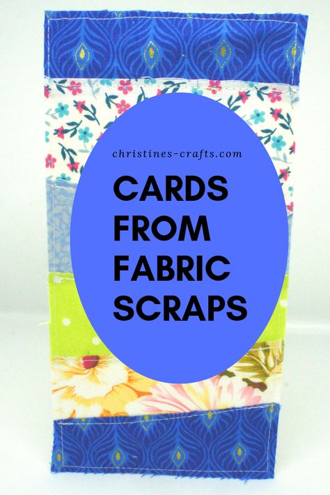 Cards Made With Fabric, Greeting Cards With Fabric, Sewing On Paper Cards, Recycle Greeting Cards Ideas, Handmade Christmas Cards Using Fabric, Uses For Old Greeting Cards, Cards Made From Scraps, Fabric Birthday Cards, Fabric Cards Handmade Diy