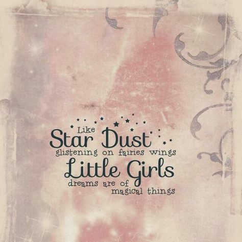 Star Dust, Daughter Quotes, Baby Quotes, Disney Quotes, Girl Quotes, The Words, Inspire Me, Favorite Quotes