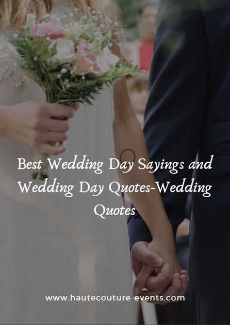 Best Wedding Day Sayings and Wedding Day Quotes-Wedding Quotes #WeddingDaySayings #BestWeddingDayQuotes #MiamiWedding #BeachWedding #weddingQuotes #wedding Spring Wedding Quotes, Forever Wedding Date Quotes, Wedding Weekend Quotes, Marriage Quotes For Wedding Day, Upcoming Wedding Quotes, Wedding Sayings And Quotes Short, Wedding Day Quotes For The Bride, Bridal Quotes Inspiration, Wedding Vibes Quotes