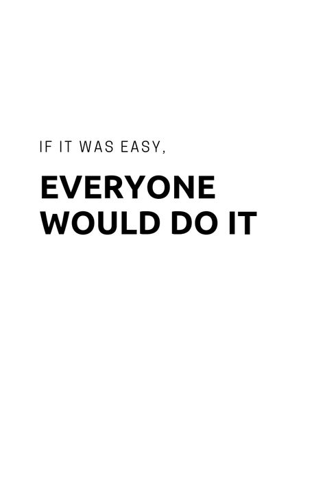 If it were easy, everyone would do it If It Were Easy Everyone Would Do It, If It Was Easy Everyone Would Do It, Motivation Board, Retro Aesthetic, Do Everything, The North Face Logo, Retail Logos, Self Love, Fitness Motivation