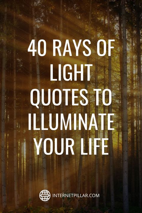 Quotes To Lighten Your Mood, Natural Light Quotes, Sun Catcher Quotes, Rays Of Sunshine Quotes, Sun Rays Quotes Inspiration, Finding The Light Quotes, Positive Light Quotes, Sayings About Light, Shadows Quotes Inspiration