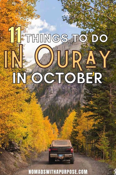 Things to do in Ouray in October • Nomads With A Purpose Things To Do In Ouray Colorado, Ouray Colorado Fall, Ouray Colorado Things To Do, Birthday Getaway, Ouray Colorado, Grand Junction Colorado, Road Trip To Colorado, Colorado Trip, Southwest Colorado