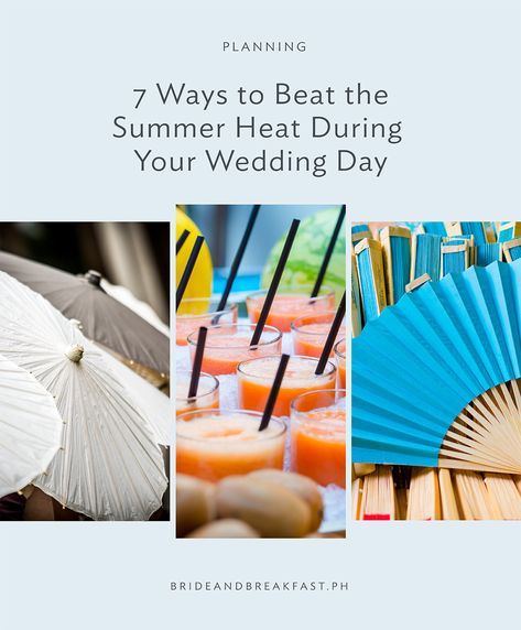 7 Ways to Beat the Summer Heat During Your Wedding Day | https://brideandbreakfast.ph/2019/04/12/how-to-beat-the-heat-during-a-summer-wedding/ Hot Weather Wedding, August Wedding, Under The Moon, Beat The Heat, Summer Heat, Body Heat, Reception Venues, Hot Days, Wedding Looks