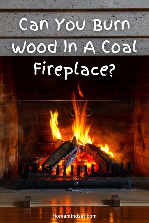 You may wonder, can you burn wood in a coal fireplace? We answer this question and much more in our complete guide. Coal Burning Fireplace, Coal Fireplace, Burning Coal, Burn Wood, Fireplace Redo, Coal Stove, Answer This Question, Old Fireplace, Homestead Survival