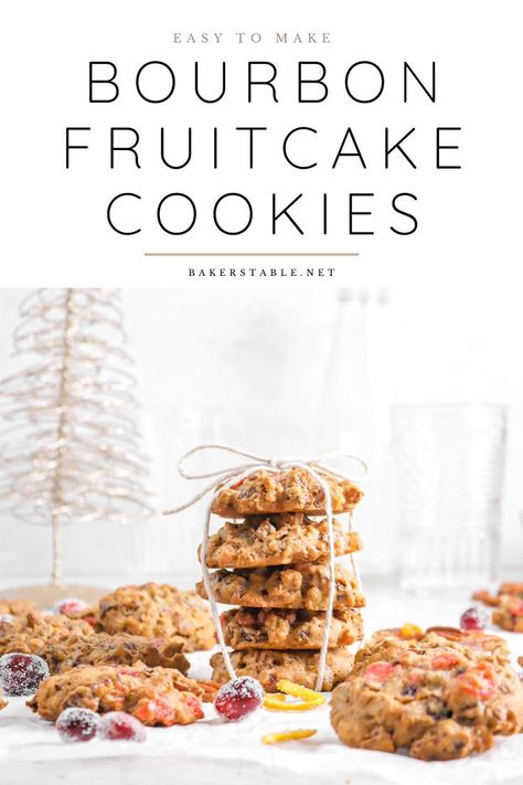 Bourbon Fruitcake Cookies, Old Fashioned Fruit Cake Cookies, Fruitcake Cookies Recipe Candied Fruit, Whiskey Cookies, Best Fruitcake, Fruitcake Cookies, Fruit Cake Cookies, Easy To Make Cookies, Bakers Table