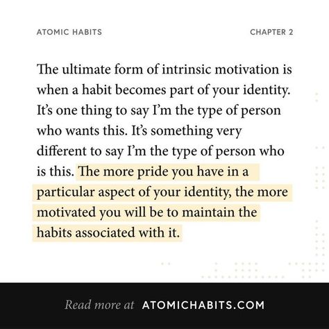 Habit Quotes, James Clear, Value Quotes, Atomic Habits, Intrinsic Motivation, Self Development Books, Self Concept, Behavior Change, Do What You Want