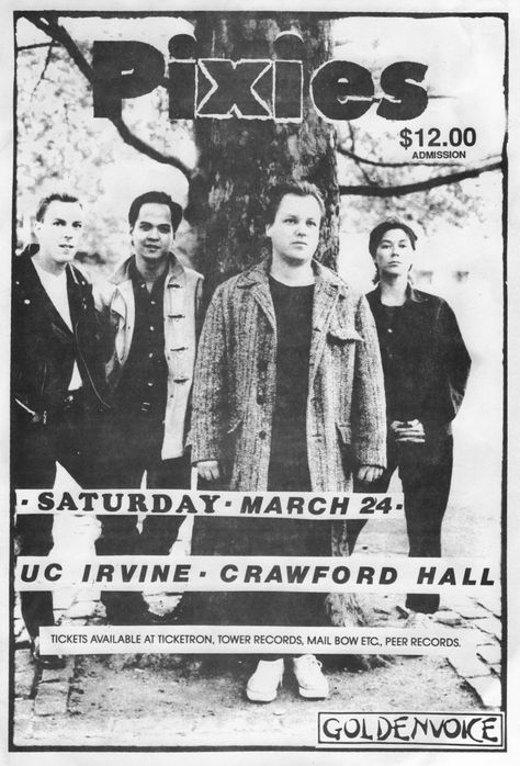 The Pixies @ Crawford Hall, UC Irvine 1990 Pixies Band, The Pixies, Rock Band Posters, Punk Poster, Vintage Music Posters, Etiquette Vintage, Music Poster Design, Kim Deal, I'm With The Band