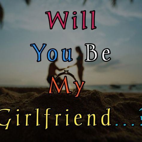 Will you be my girlfriend? Be My Girlfriend, Will You Be My Girlfriend, About Relationship, Cute Ideas, Me As A Girlfriend, Best Blogs, My Girlfriend, Boyfriend Girlfriend, Husband Wife