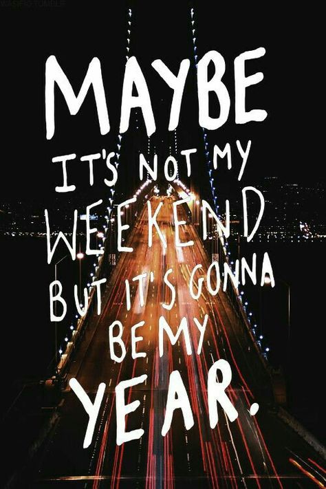 "Maybe it's not my weekend, but it's gonna be my year" -ATL Weightless. Perfect song to start off the new year. #S'up2017 All Time Low Lyrics, Band Quotes, Sea Wallpaper, My Year, Favorite Lyrics, All Time Low, I'm With The Band, A Day To Remember, Pierce The Veil