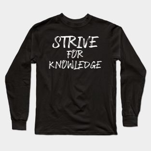 Strive for Knowledge  Long Sleeve T-Shirts by Emily Pigou. Get yours today at my #Teepublic store only $22 / €20.15 #longsleeves #shirt  #motivational #knowledge #inpirational #motivationalquote #makeanimpactquote #quotes #lonsleeveshirt #shirts #clothing #clothes Dnd Shirts, Chaotic Neutral, Favorite Son, Son In Law, Holy Shirt, Funny Mothers Day, The Favorite, Mothers Day Shirts, Tank Top Hoodie