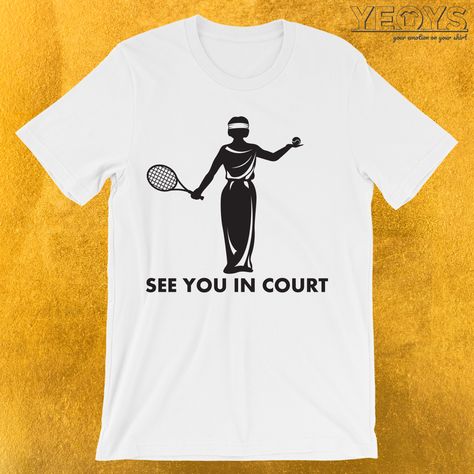 See You In Court Tennis Pun T-Shirt  ---  Tennis Novelty: This Amazing Tennis Graphic Men Women Kids T-Shirt would make an incredible gift for Trainer, Coaches And Funny Sport Quote fans. Amazing See You In Court Tennis Pun Tee Shirt with Hand-Drawn Woman In Garments design. Act now & get your new favorite Tennis shirt or gift it to family & friends.  ---  https://yeoys.com/t-shirt/see-you-in-court-tennis-pun-t-shirt/ See You In Court, Tennis Jokes, Tennis Shirts Designs, Tennis Quotes Funny, Garments Design, Funny Sports Quotes, Tennis Graphic, Tennis Team Gifts, Quotes For Shirts