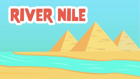 River Nile Facts for Kids – 5 Super Facts about the River Nile The Nile River Project For Kids, Nile River Drawing, Ancient Egypt Nile River Project, Nile River Landscape, Nile River Egypt, Digital Safety, Parent Teacher Communication, Science Literacy, Health And Physical Education