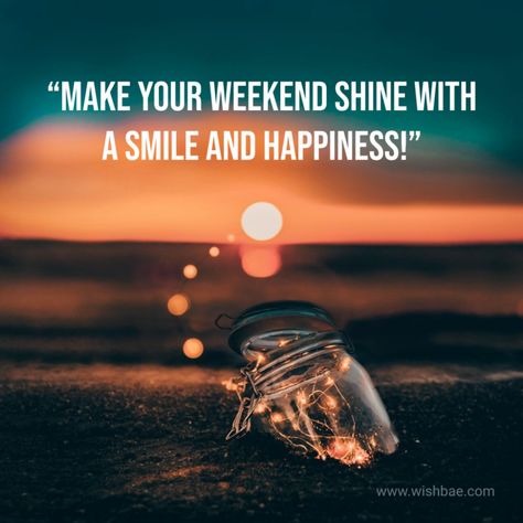 70+ Amazing Weekend Quotes to Get in Mood - WishBae Amazing Weekend Quotes, Great Weekend Quotes, Fun Weekend Quotes, The Weekend Vibes, Finally Weekend, Longing Quotes, Better Days Are Coming, Weekend Quotes, Vibe Quote