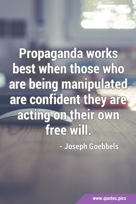 Media Propaganda Quotes, Free Will Quotes, Propaganda Quotes, Will Quotes, Being Manipulated, Mr Nobody, Brain Tricks, Quotes Pics, Free Will