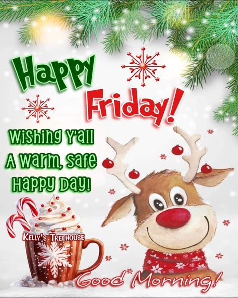 Happy Friday Christmas, Christmas Morning Quotes, Kelly's Treehouse, Friday Morning Quotes, Good Morning Christmas, Christmas Scripture, Morning Friday, Deep In The Woods, Happy Day Quotes