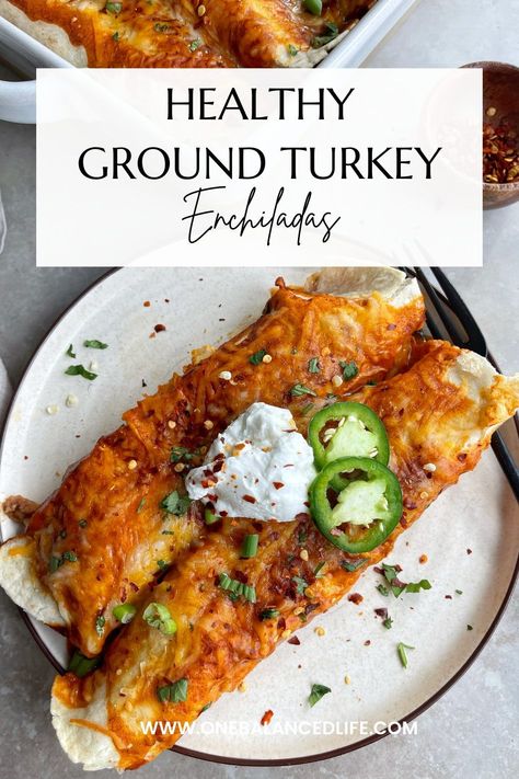 These Healthy Ground Turkey Enchiladas make for a perfect weeknight dinner! They are filled with flavor too. Enchiladas Turkey Ground, Healthy Ground Turkey Enchiladas, Ground Turkey Thanksgiving Recipes, Ground Turkey Recipes Mexican, Ground Turkey Mexican Recipes, Ground Turkey Lunch Recipes, Turkey Mexican Recipes, High Protein Ground Turkey Recipes, Healthy Ground Turkey Recipes For Dinner