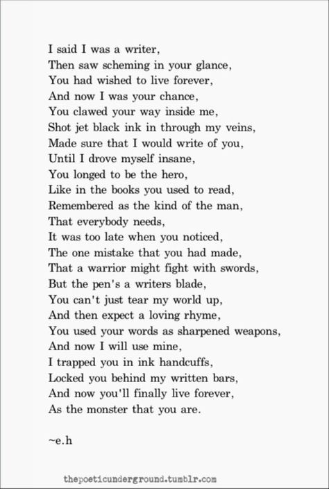 "The warrior might fight with swords, But the pen's a writers blade." Erin Hanson Poems, Lyrics Ideas, Eh Poems, Erin Hanson, Poetry Ideas, Fina Ord, Profound Quotes, I Am A Writer, Bookish Things