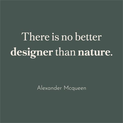 Alexander McQueen quote Alexander Mcqueen Quotes, Nature Quotes, Alexander, Alexander Mcqueen, Cool Designs, Inspirational Quotes, Quotes