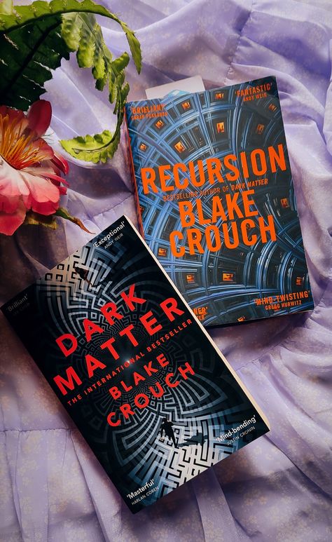 Image of sci-fi books Dark Matter and Recursion by Blake Crouch Recursion Blake Crouch, Recursion Book, Dark Matter Blake Crouch, Dark Matter Book, Tbr Pile, Book Reading Journal, Book Wishlist, Sara Lee, Fiction Book