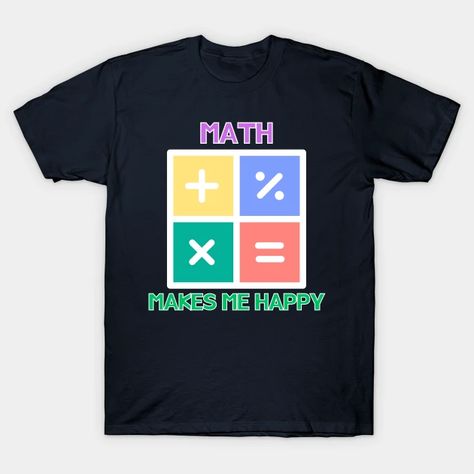 Math Tshirts, Shirt Design Ideas, Design Tape, Math Humor, Vinyl Projects, Teaching Math, Make Me Happy, Shirt Design, Towels