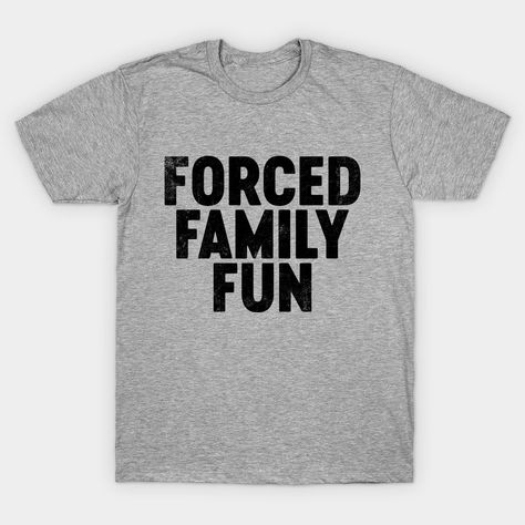 "Forced Family Fun" – A funny quote and saying for men, women, and kids, making it a perfect novelty gift idea for birthdays or Christmas. This design humorously captures the sarcastic reality of mandatory family gatherings that are meant to be enjoyable but often feel forced, making it relatable to anyone who's experienced such "fun" events. Perfect for those with a witty sense of humor. Not available on Amazon, Etsy, Redbubble, and others. Only sold on TeePublic. -- Choose from our vast selec… Family Fun Quotes, Funny Christmas Memes, Christmas Memes Funny, Black Funny, Trending Graphic Tees, Christmas Memes, Christmas T Shirt Design, Funny Christmas Tshirts, Retro Funny