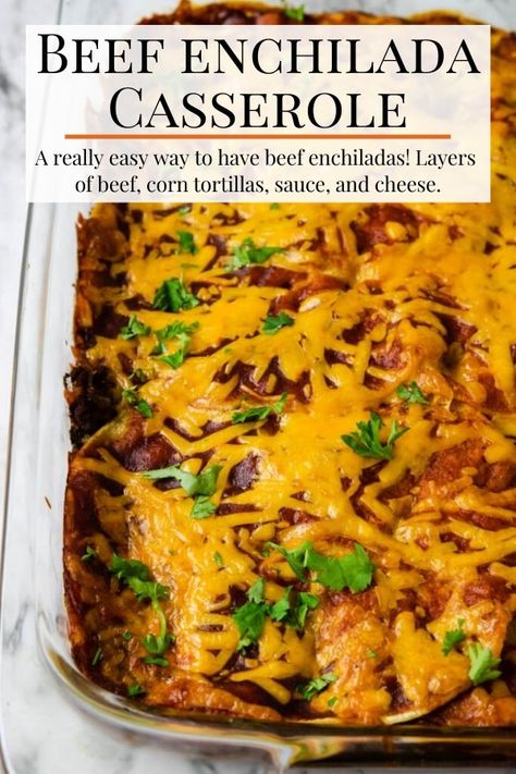 Enchilada Pie Recipe Ground Beef, Layered Enchiladas Casserole, Enchiladas Without Tortillas, Corn Tortilla Recipes Dinners Ground Beef Mexican Casserole, Enchilada Beef, Enchalidas Recipes Beef Enchiladas, Layered Enchilada Casserole, Ground Beef Corn Tortillas, Beef Enchilada Casserole Flour Tortillas