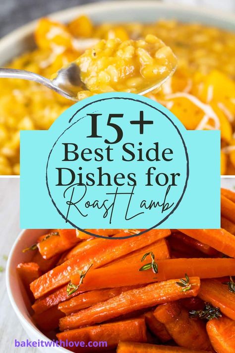 These side dishes for roast lamb are a collection of the most delicious and easy-to-make sides that are perfect for rounding out your lamb dinner! Whether you are making roast lamb for a holiday gathering or for a Sunday family meal, these recipes will complement your lamb's unique and rich flavors! From pan-fried sweet potatoes to sauteed broccolini and green bean casserole, you'll find a tasty side dish that everyone will enjoy! BakeItWithLove.com #bakeitwithlove #sidedishes #roastlamb #lamb Easter Side Dishes With Lamb, Rack Of Lamb Sides Dishes, Roast Lamb Dinner Sides, Rack Of Lamb Sides, Side Dishes For Leg Of Lamb, Roast Lamb Side Dishes, Side Dishes For Rack Of Lamb, Lamb Shank Side Dishes, What To Serve With Leg Of Lamb