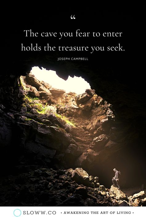 "The cave you fear to enter holds the treasure you seek." — Joseph Campbell Quote | The Hero with a Thousand Faces | Hero's Journey | Follow Your Bliss | #josephcampbell #josephcampbellquote #josephcampbellquotes #josephcampbellfoundation #theherowithathousandfaces #herosjourney #monomyth #mythology #quest #questoflife #journeyoflife #obstacleistheway #theobstacleistheway #treasurewithin #followyourbliss #lifepurpose #meaningoflife Cape Fear Wallpaper, Cave Quotes Inspiration, Purpose Video, Hero With A Thousand Faces, The Cave You Fear To Enter, Joseph Campbell Hero's Journey, Stoic The Vast, Universe Works In Mysterious Ways Quotes, Augustine Quotes