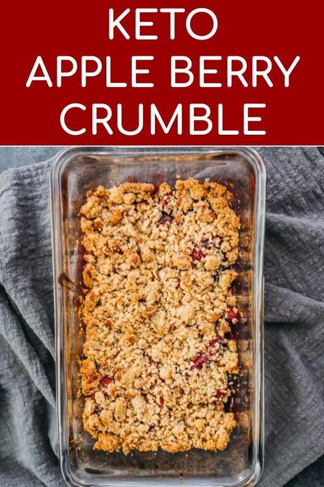 Keto Apple Recipes, Keto Apple Crisp, Apple And Berry Crumble, Keto Pies, Berry Crisp, Butter Cinnamon, Berry Crumble, Keto Sweets, Keto Friendly Desserts